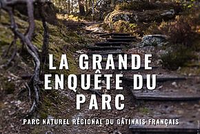 La Grande Enquête du Parc Naturel Régional du Gâtinais